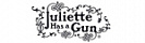 Juliette has a Gun